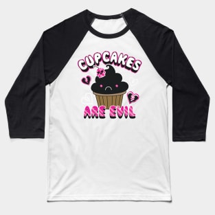 Cupcakes Are Evil Baseball T-Shirt